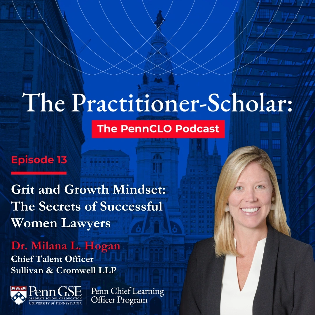 Square cover artwork of Dr. Milana Hogan's headshot against a blue background with the red Penn CLO Podcast logo. Episode 13, Grit and Growth Mindset: The Secrets of Successful Women Lawyers' with Dr. Hogan's name and titles written at the bottom.