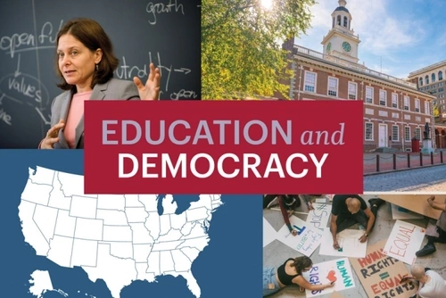 Four tiled images include a professor speaking in front of a blackboard, Independence Hall against a clear sky, a white graphic illustration of the map of USA against a dark blue background, and protestors creating human rights signs. A large red block in the center reads “Education and Democracy.”